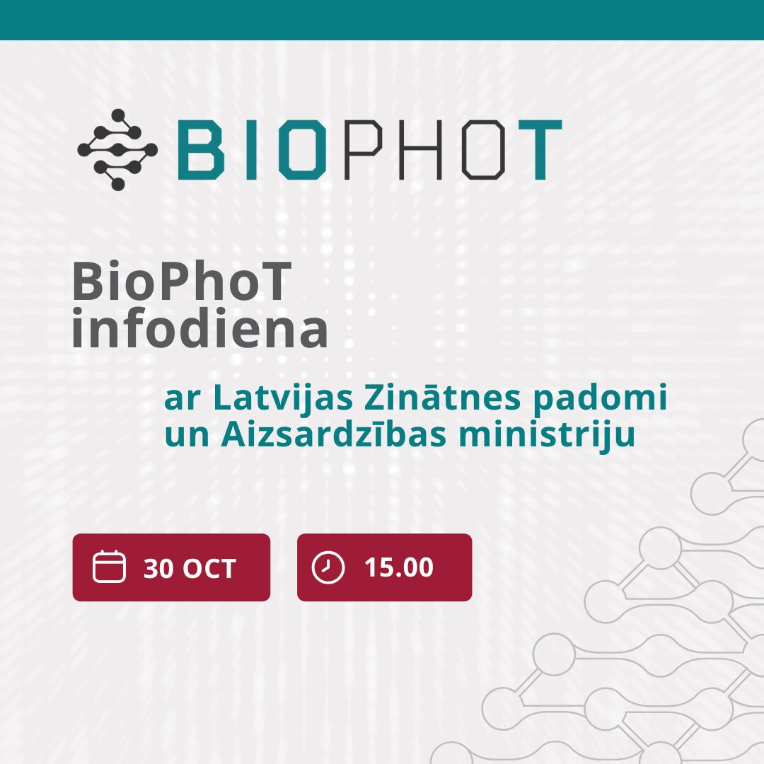 "BioPhoT Call 2 Info Day with the Latvian Science Council and the Ministry of Defence