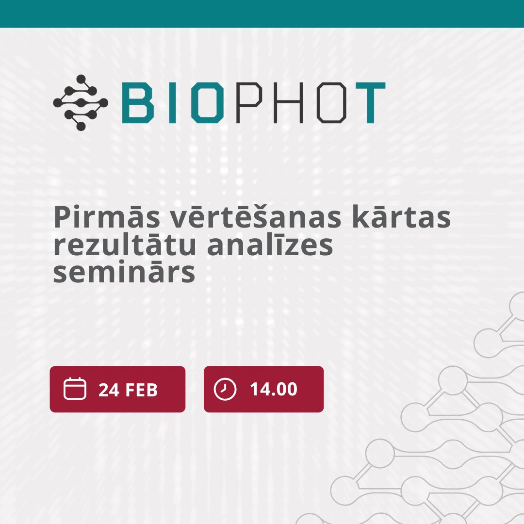 Aicina uz analītisku semināru par “BioPhoT” otrā uzsaukuma industrijas ekspertu paneļa rezultātiem